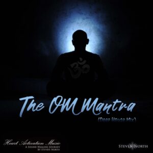 The Om Mantra (Deep House Mix): Ancient Wisdom Meets Modern Sound Healing